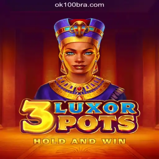 Discover the Exciting World of 3LuxorPots on OK100.COM Platform - Oficial Slots Brasil #1